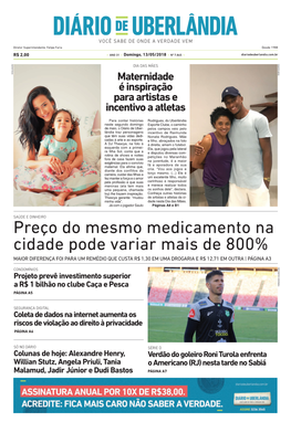 Preço Do Mesmo Medicamento Na Cidade Pode Variar Mais De 800% MAIOR DIFERENÇA FOI PARA UM REMÉDIO QUE CUSTA R$ 1,30 EM UMA DROGARIA E R$ 12,71 EM OUTRA | PÁGINA A3