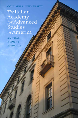 The Italian Academy for Advanced Studies in America Annual Report 2011–2012