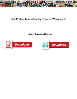Bob Phillips Texas Country Reporter Waxahachie