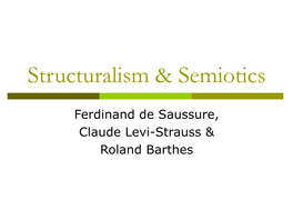 Structuralism & Semiotics