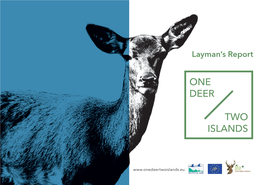 In Sardinia and Corsica Project LIFE11 NAT / IT / 00210 One Deer Two Islands Is a Project Funded by the European Union Under the LIFE + Nature Program