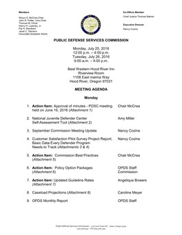 PUBLIC DEFENSE SERVICES COMMISSION Monday, July 25, 2016 12:00 P.M. – 4:00 P.M. Tuesday, July 26, 2016 9:00 A.M. – 4:00