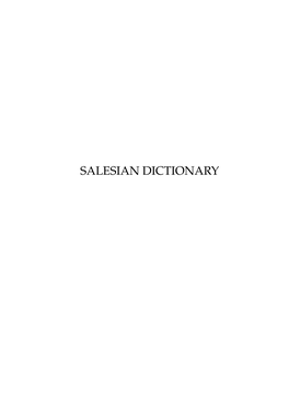 SALESIAN DICTIONARY This Book Has Been Published Under the Auspices of The