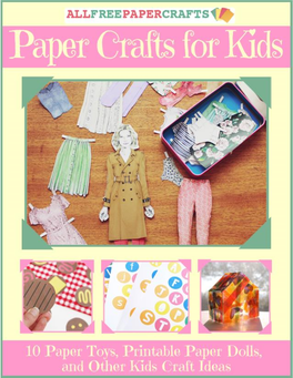 10 Paper Toys, Printable Paper Dolls, and Other Kids Craft Ideas