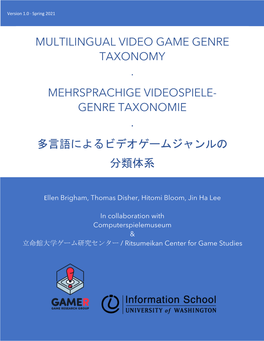 Multilingual Video Game Genre Taxonomy Is to Create an International Standard for Describing the Genres of Video Games