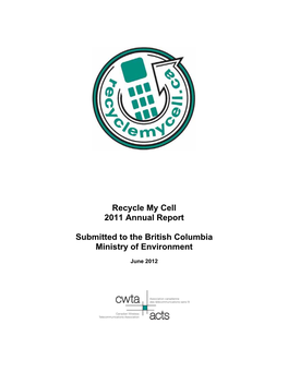 Recycle My Cell 2011 Annual Report Submitted to the British Columbia