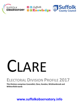 ELECTORAL DIVISION PROFILE 2017 This Division Comprises Cavendish, Clare, Hundon, Wickhambrook and Withersfield Wards