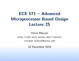 ECE 571 – Advanced Microprocessor-Based Design Lecture 25