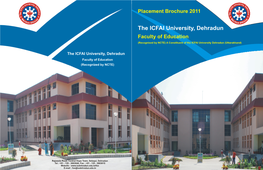 The ICFAI University, Dehradun Faculty of Education (Recognised by NCTE) a Constituent of the ICFAI University Dehradun (Uttarakhand)