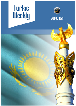 Turkic Weekly 2019/154 Turkic Weekly #154 International Turkic Academy KAZAKHSTAN CELEBRATED INDEPENDENCE DAY