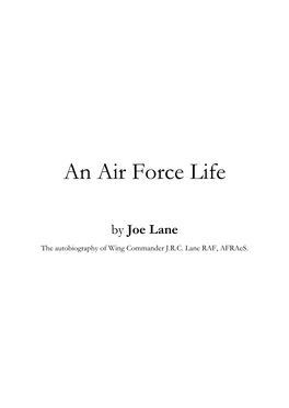 An Air Force Life: the Autobiography of Wing Commander J.R.C. Lane