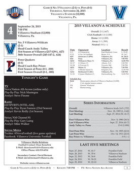 2015 VILLANOVA SCHEDULE 7:00 PM Villanova Stadium (12,000) Overall: 2-1 (.667) 4 CAA Football: 1-0 (1.000) Villanova, Pa