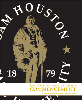 COMMENCEMENT a Member of the Texas State University System Sam Houston State University Alma Mater