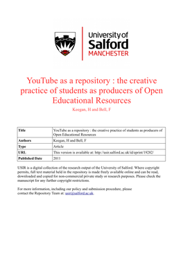 Youtube As a Repository : the Creative Practice of Students As Producers of Open Educational Resources Keegan, H and Bell, F