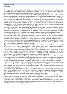 The Origin of Goa the Origin of Goa Or Gomantak As It Is Also Known, Is Lost in the Mists of Time. in the Later Vedic Period