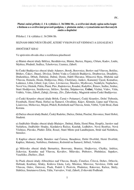 1 IV. Platné Znění Přílohy Č. 1 K Vyhlášce Č. 36/2006 Sb., O