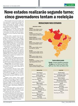 Nove Estados Realizarão Segundo Turno; Cinco Governadores Tentam a Reeleição Haverá Segundo Turno Em Nove Estados, Com Cinco Governadores Concorrendo À Reeleição