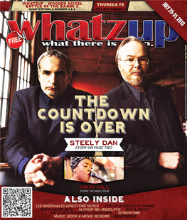 JULY 25-31, 2013 WHEN ------Cover Story • Steely Dan------SATURDAY 8.10.13 Headwaters the Countdown Is Over Park West by Mark Hunter Ship, However