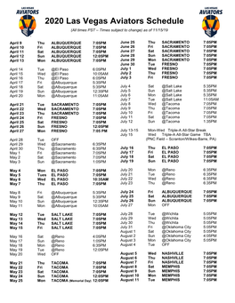 2020 Las Vegas Aviators Schedule (All Times PST – Times Subject to Change) As of 11/15/19