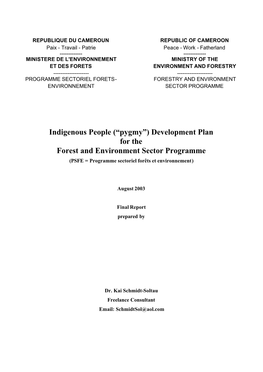 Indigenous People (“Pygmy”) Development Plan for the Forest and Environment Sector Programme (PSFE = Programme Sectoriel Forêts Et Environnement)