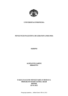 Universitas Indonesia Pengungsi Palestina Di Lebanon (1948-1969) Skripsi Alifianti Garini 0806467074 Fakultas Ilmu Pengetahuan B