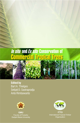 In Situ and Ex Situ Conservation of Commercial Tropical Trees