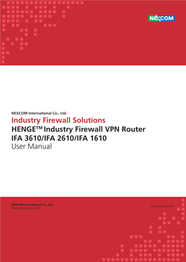 Industry Firewall Solutions HENGETM Industry Firewall VPN Router IFA 3610/IFA 2610/IFA 1610 User Manual