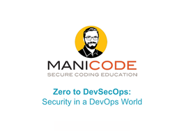 Zero to Devsecops: Security in a Devops World