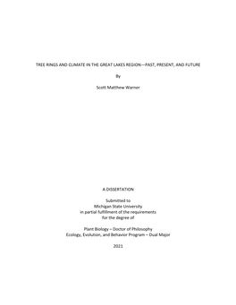 TREE RINGS and CLIMATE in the GREAT LAKES REGION—PAST, PRESENT, and FUTURE by Scott Matthew Warner a DISSERTATION Submitted T