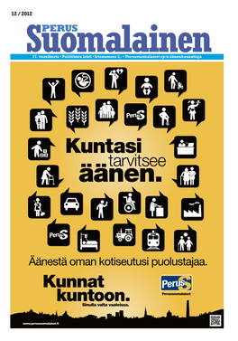 Äänestä Oman Kotiseutusi Puolustajaa. 2 Suomalainen • Peruss@Perussuomalaiset.Fi No: 12 • Lokakuu 2012 No: 12 • Lokakuu 2012 Suomalainen 3