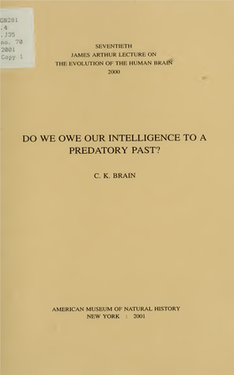 Do We Owe Our Intelligence to a Predatory Past?