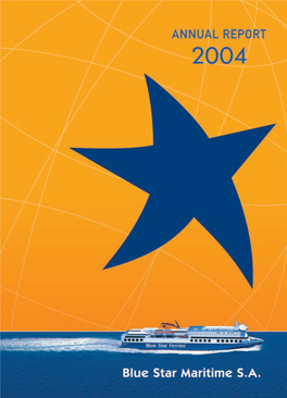 Blue Star Maritime S a ANNUAL REPORT 2004 CONTENTS