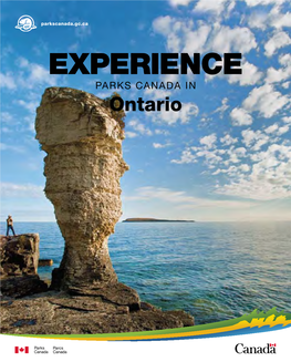 EXPERIENCE PARKS CANADA in Ontario Because Sleeping in Bunk Beds INTRODUCING Parks Canada Otentik Has Always Been Awesome! a New Way to Experience Camping!