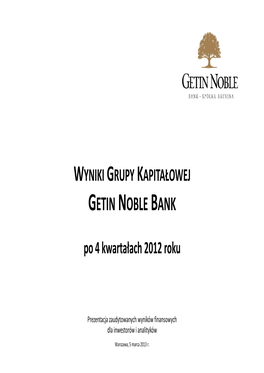 Getin Noble Bank, Przegląd Wyników Finansowych Za 2012 Rok(Nowe Okno)