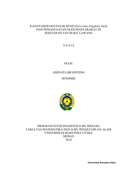 KAJIAN EKOLOGI PASAK BUMI (Eurycoma Longifolia Jack) DAN PEMANFAATAN OLEH MASYARAKAT DI SEKITAR HUTAN BUKIT LAWANG