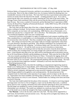 RESTORATION of the CUTTY SARK, 15Th May 2009 Professor Bailey, of Greenwich University, Said That It Was Realised Six Years Ago That the Cutty Sark Was Decaying