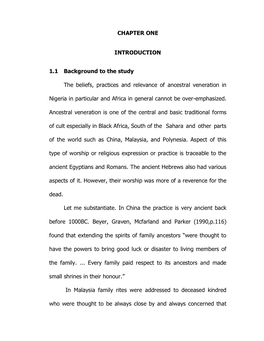 CHAPTER ONE INTRODUCTION 1.1 Background to the Study the Beliefs, Practices and Relevance of Ancestral Veneration in Nigeria In