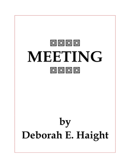 By Deborah E. Haight Meeting, by Deborah E