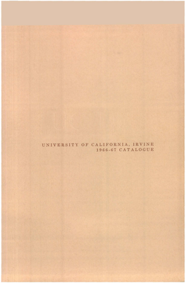 University of California, Irvine 1966-67 Catalogue Uc Irvine - 1966-1967 Uc I