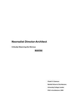 Neorealist Director-Architect Critically Observing the Obvious: Vol.1