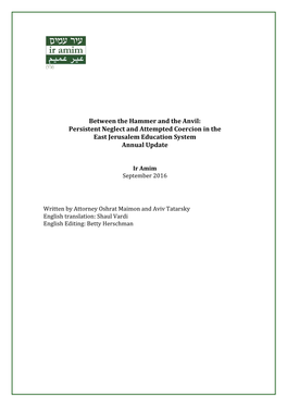 Between the Hammer and the Anvil: Persistent Neglect and Attempted Coercion in the East Jerusalem Education System Annual Update