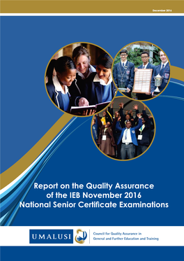 Report on the Quality Assurance of the IEB November 2016 National Senior Certicate Examinations
