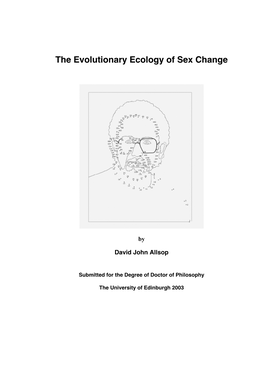 The Evolutionary Ecology of Sex Change
