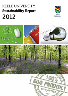 KEELE UNIVERSITY Sustainability Report 2012 CONTENTS and CONTACTS