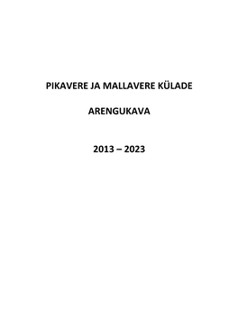 PIKAVERE JA MALLAVERE KÜLADE ARENGUKAVA 2013-2023 Uus