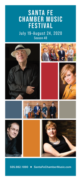 SANTA FE CHAMBER MUSIC FESTIVAL July 19–August 24, 2020 Season 48