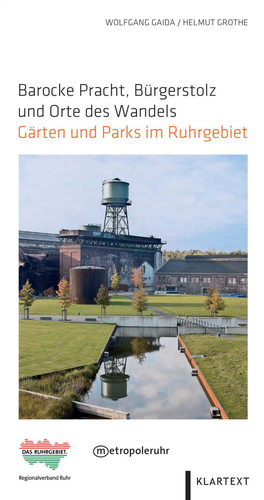 Barocke Pracht, Bürgerstolz Und Orte Des Wandels Gärten Und Parks Im Ruhrgebiet