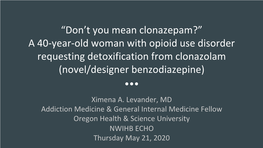 “Don't You Mean Clonazepam?” a 40-Year-Old