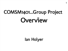 COMSM1401...Group Project Overview