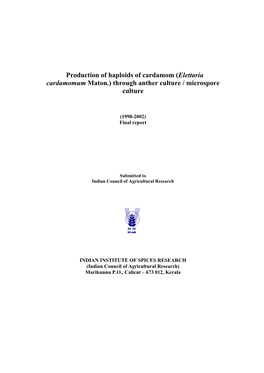 Elettaria Cardamomum Maton.) Through Anther Culture / Microspore Culture